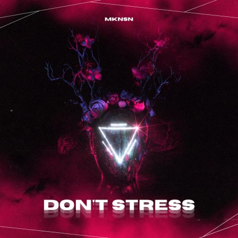 Don't Stress | Boomplay Music