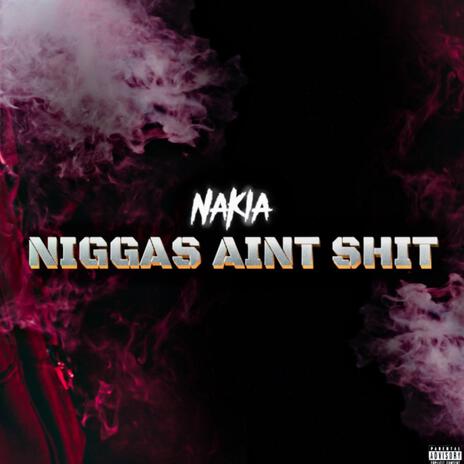 NIGGAS AINT SHIT | Boomplay Music