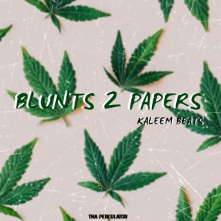 Blunts 2 Papers