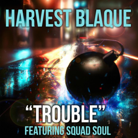 Trouble ft. SQUAD SOUL | Boomplay Music