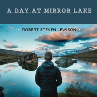 A Day At Mirror Lake
