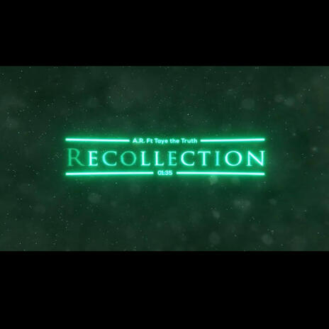 Recollection ft. Taye the Truth | Boomplay Music