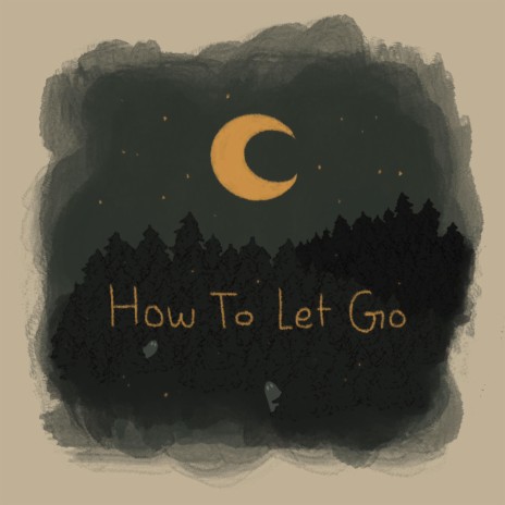How To Let Go | Boomplay Music