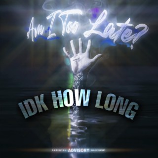 idk how long