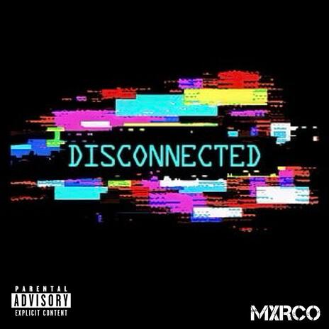 Disconnected