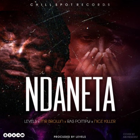 Ndaneta (Radio Edit) ft. Mr Brown & Ras Pompy & Nice Killer | Boomplay Music