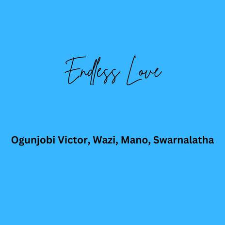 Endless Love ft. Wazi, Mano & Swarnalatha | Boomplay Music