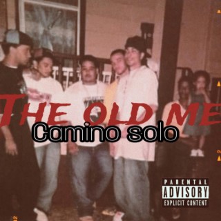 THE OLD ME (CAMINO SOLO)