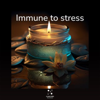 Immune to stress