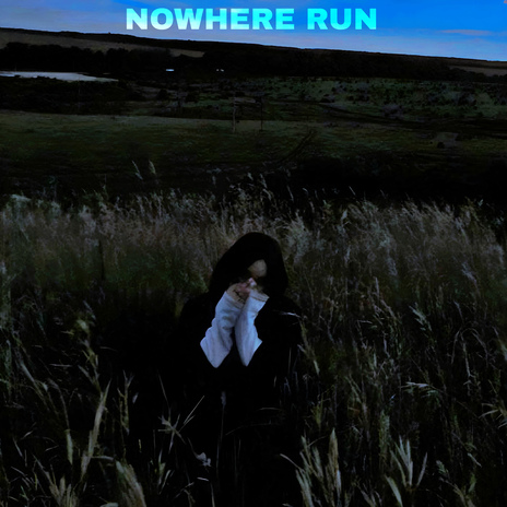 NOWHERE RUN ft. only reason | Boomplay Music