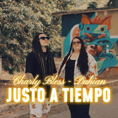 Justo a tiempo ft. Dahian | Boomplay Music