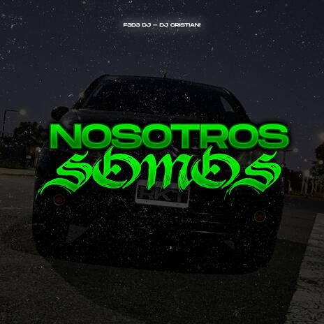 Nosotros Somos (RKT) ft. DJ CRISTIAN! | Boomplay Music