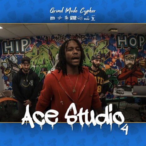 Grind Mode Cypher Ace Studio 4 ft. Ability, Trip B, Nicky Rizz, East Cali & Vendetta of PcP | Boomplay Music