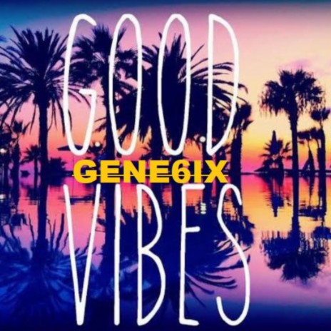 Good vibes ft. K-Four | Boomplay Music