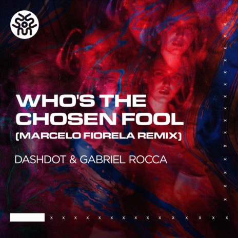 Who's The Chosen Fool (Marcelo Fiorela Remix) ft. Gabriel Rocca