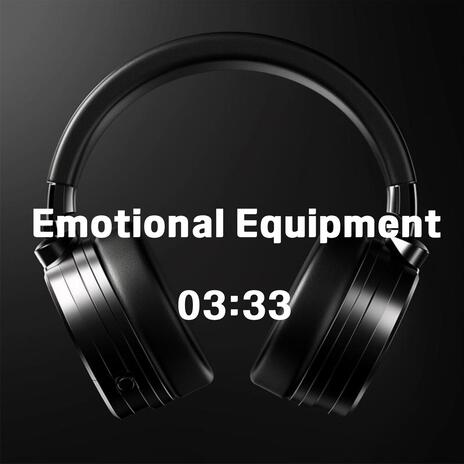 Emotional Equipment