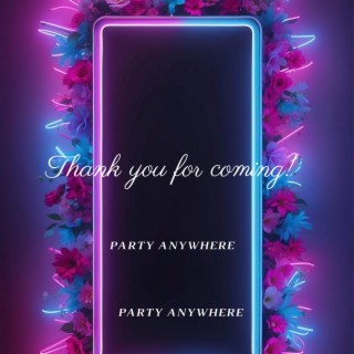 PARTY ANYWHERE lyrics | Boomplay Music