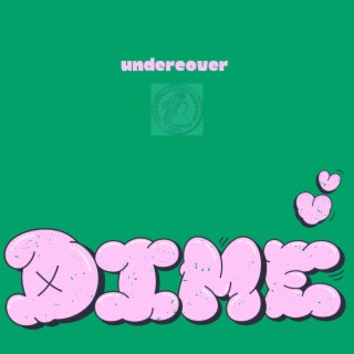 undercover dime ft. Rockie Gold lyrics | Boomplay Music