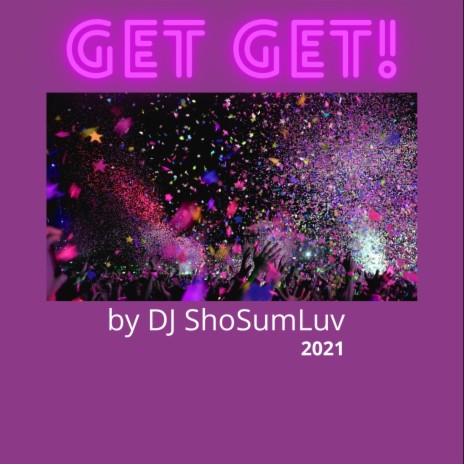 GET GET! | Boomplay Music