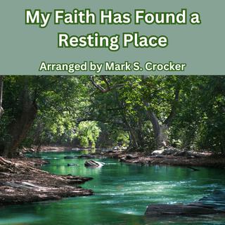 My Faith Has Found a Resting Place