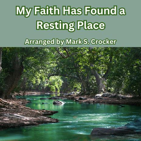 My Faith Has Found a Resting Place | Boomplay Music