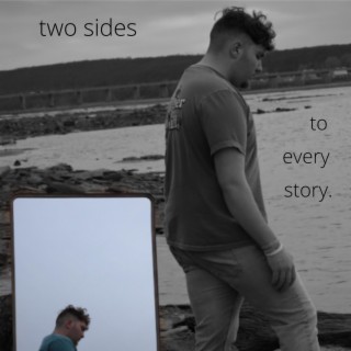 two sides to every story.