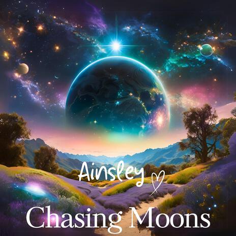 Chasing Moons | Boomplay Music