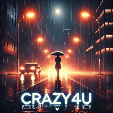 Crazy4U | Boomplay Music