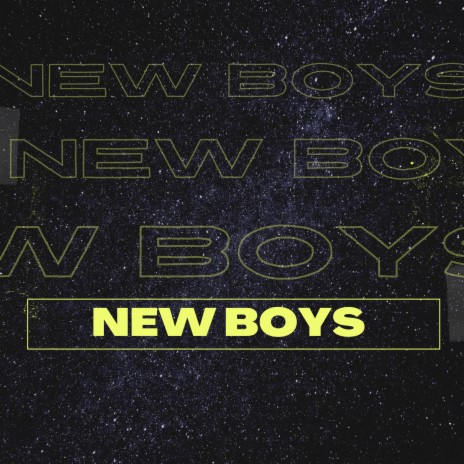 New Boys | Boomplay Music