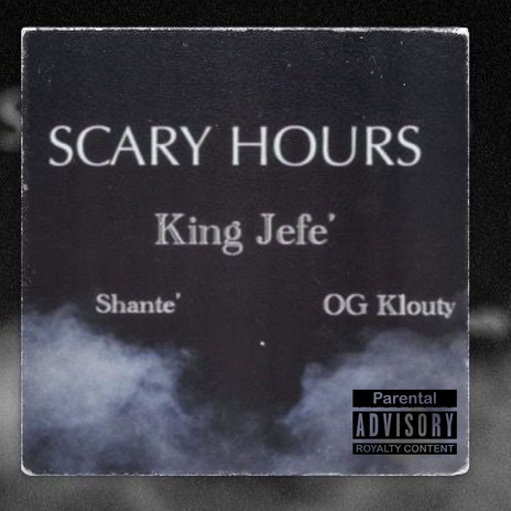 Scary Hours ft. Shante' & OG Klouty | Boomplay Music