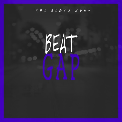 BEAT GAP | Boomplay Music