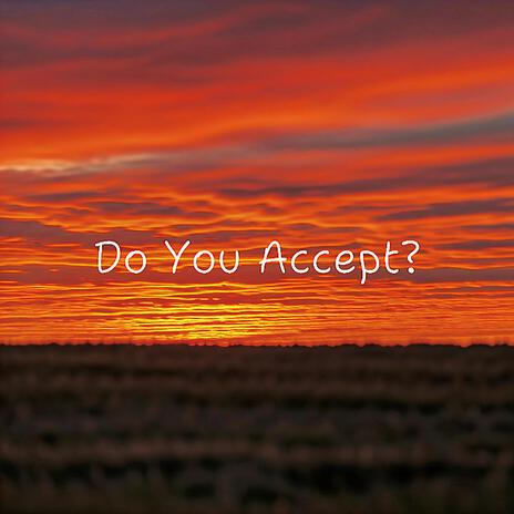 Do You Accept? ft. Mowa Abi | Boomplay Music