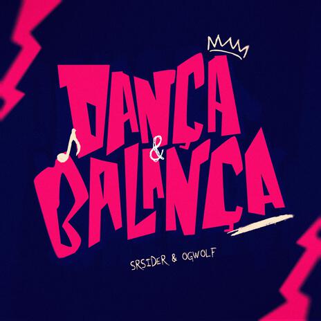 DANÇA E BALANÇA ft. OGwolf | Boomplay Music