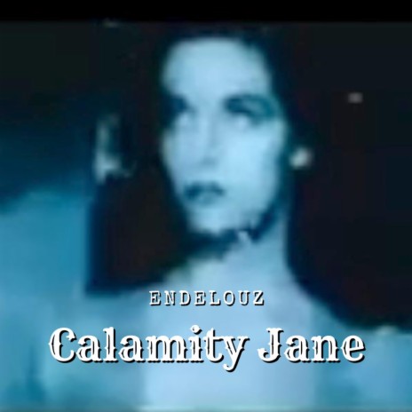 Calamity Jane | Boomplay Music