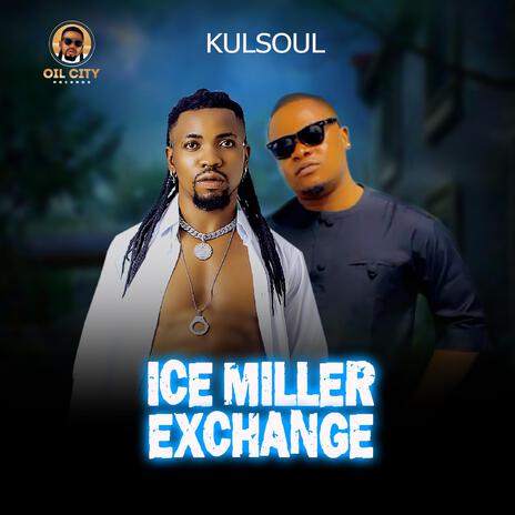 Ice miller exchange | Boomplay Music