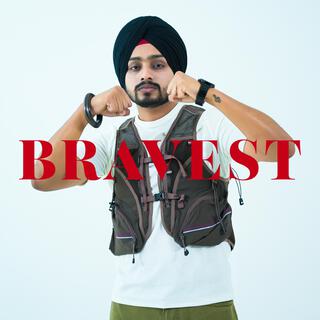 Bravest lyrics | Boomplay Music