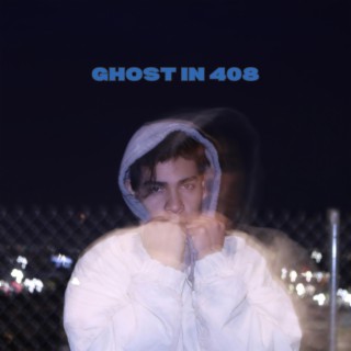 Ghosted In 408 lyrics | Boomplay Music