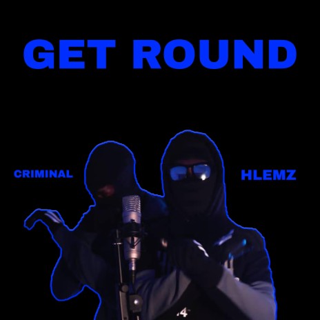 Get Round ft. HLemz | Boomplay Music