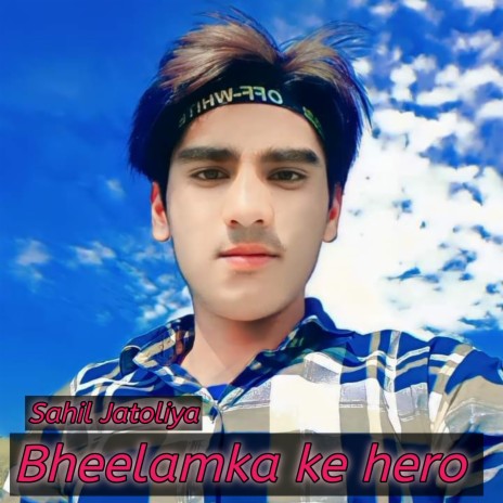 Bheelamka Ke Hero | Boomplay Music