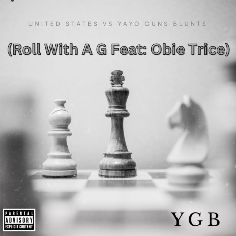 United States Vs Yayo Guns Blunts (Roll with a G Feat: Obie Trice) ft. Obie Trice | Boomplay Music