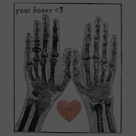 YOUR BONES | Boomplay Music