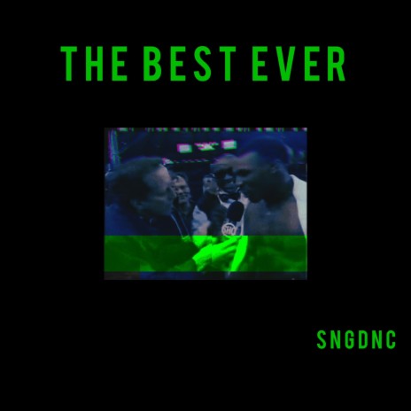 The Best Ever | Boomplay Music