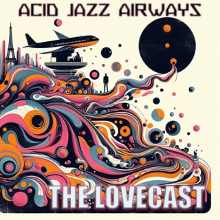 January 6 2024 - The Lovecast with Dave O Rama - CIUT FM - Acid Jazz Airways