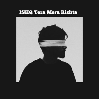 ISHQ Tera Mera Rishta