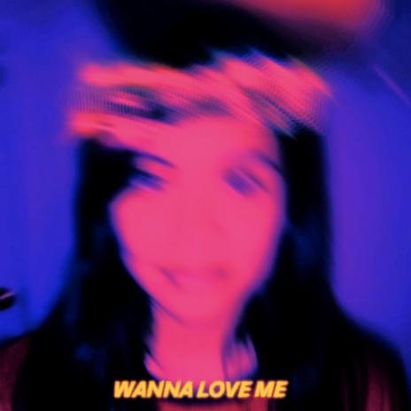 Wanna love me | Boomplay Music