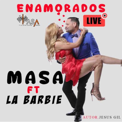 ENAMORADOS (En vivo) ft. La Barbie del Acordeon | Boomplay Music