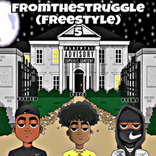 FromTheStruggle Freestyle 5