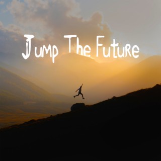 Jump the Future