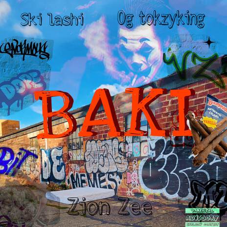 BAKI ft. Og Tokizyking & Zion zee | Boomplay Music