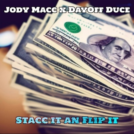 Stacc it an Flip it ft. Dayoff duce | Boomplay Music